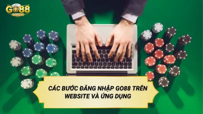 Hướng Dẫn Đăng Nhập Go88 Nhanh Và Đúng Cách Các Bước Đăng Nhập Go88 Trên Website Và Ứng Dụng